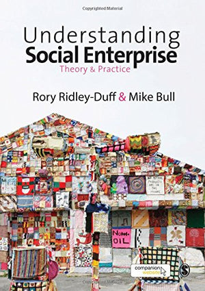 Understanding Social Enterprise: Theory and Practice,Used