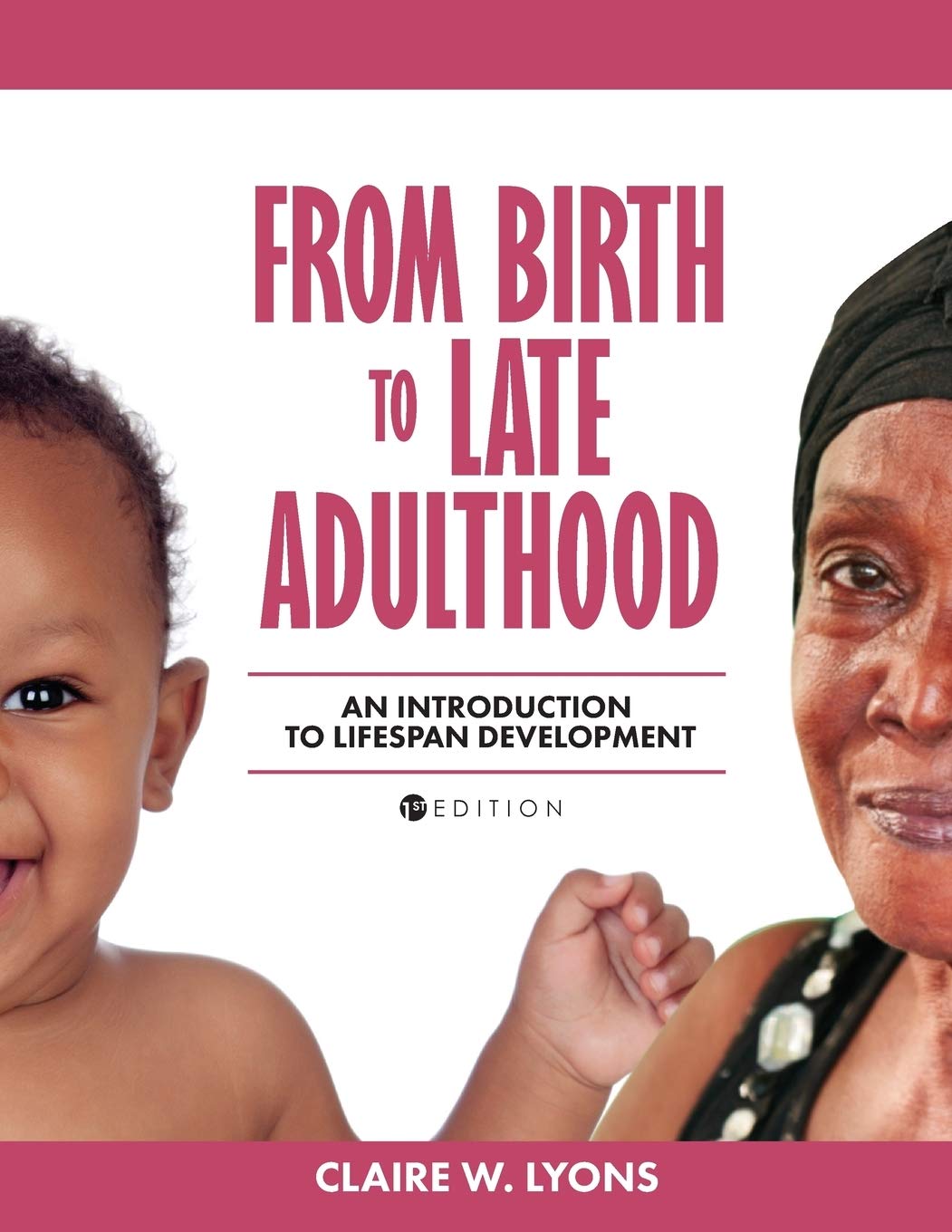 From Birth to Late Adulthood: An Introduction to Lifespan Development,Used