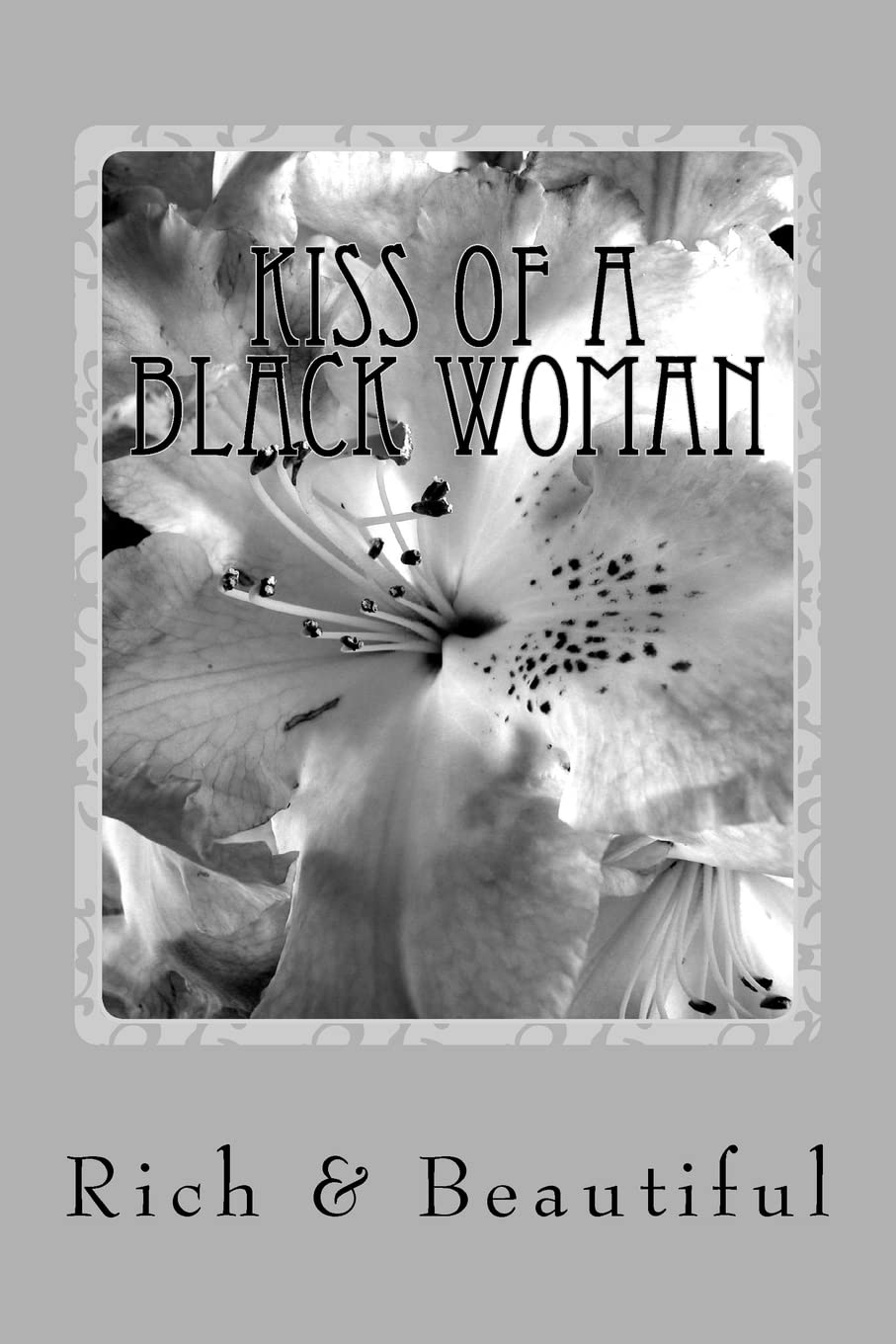 Kiss Of A Black Woman: A Book For Your Holiday,New