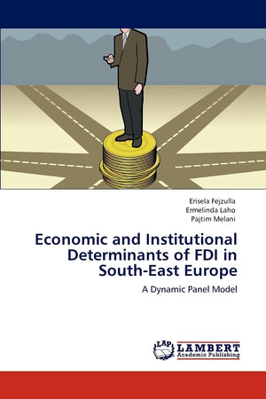 Economic and Institutional Determinants of FDI in SouthEast Europe: A Dynamic Panel Model,Used