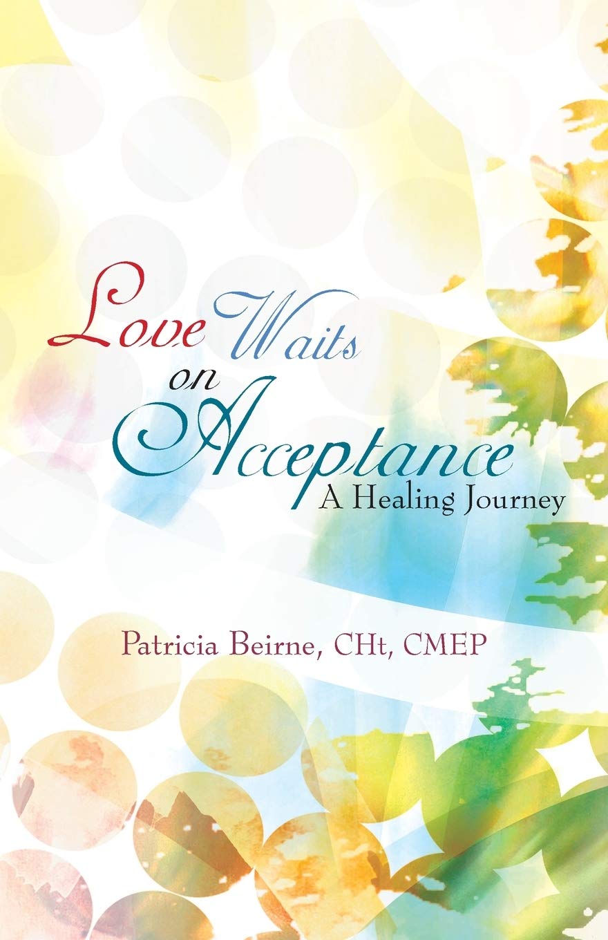 Love Waits On Acceptance: A Healing Journey,Used