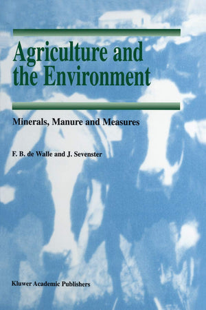 Agriculture and the Environment: Minerals, Manure and Measures (Soil & Environment),Used