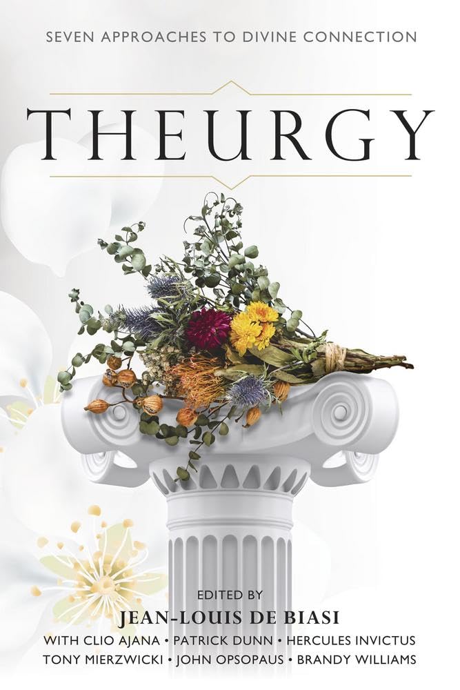 Theurgy: Seven Approaches To Divine Connection