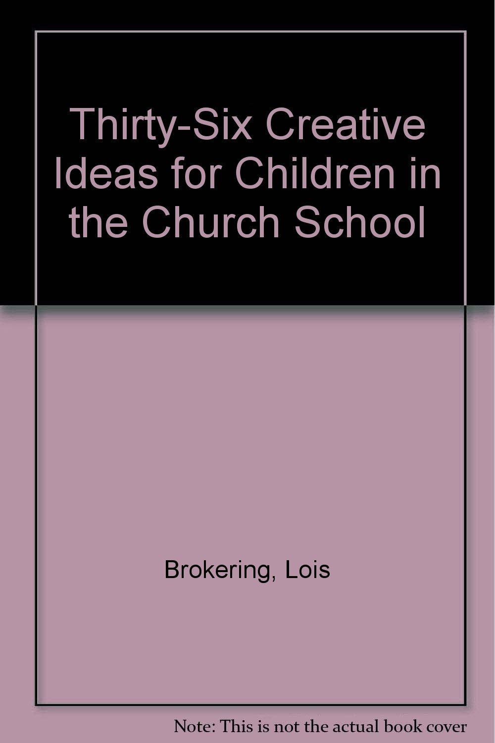 ThirtySix Creative Ideas for Children in the Church School,Used