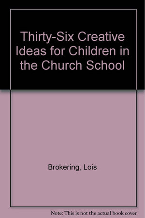 ThirtySix Creative Ideas for Children in the Church School,Used