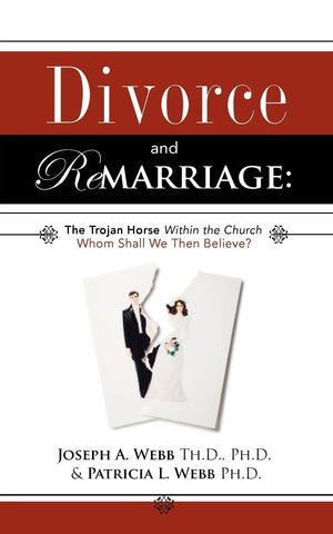 Divorce and Remarriage: The Trojan Horse Within the Church,Used