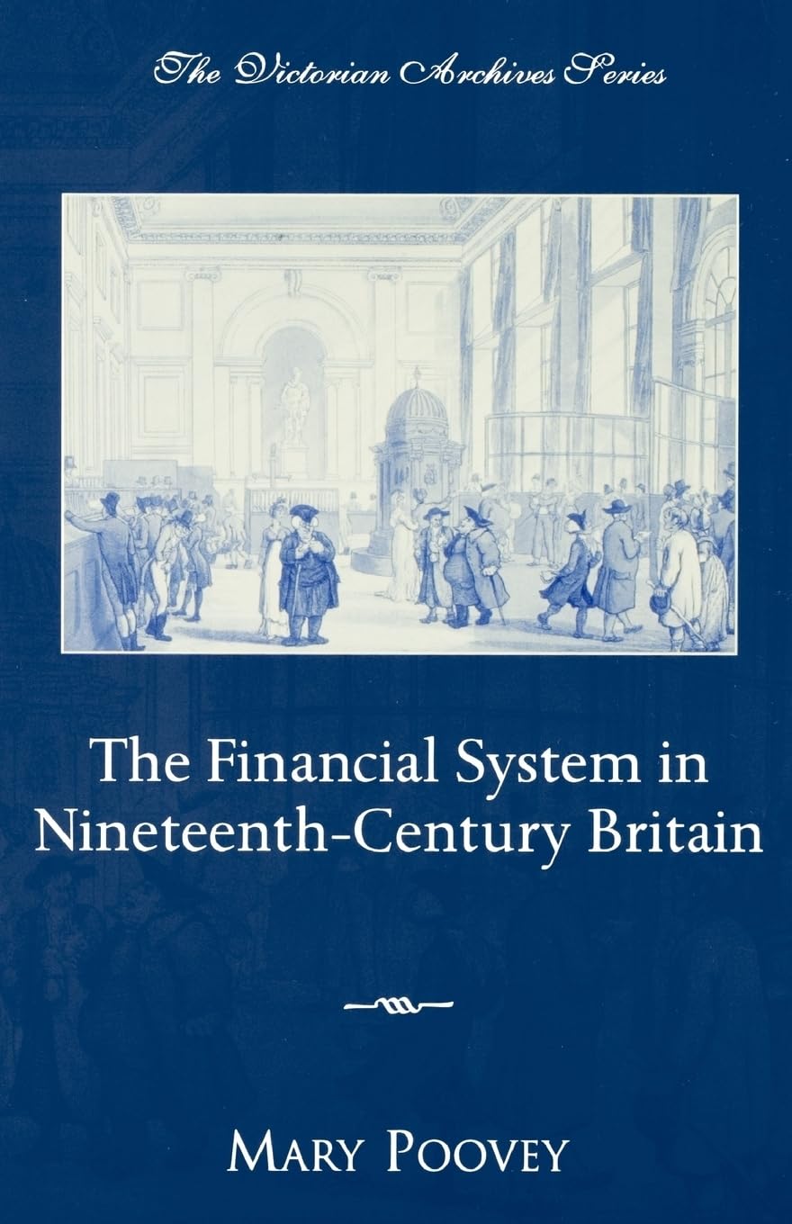 The Financial System In Nineteenthcentury Britain (Victorian Archives Series),New