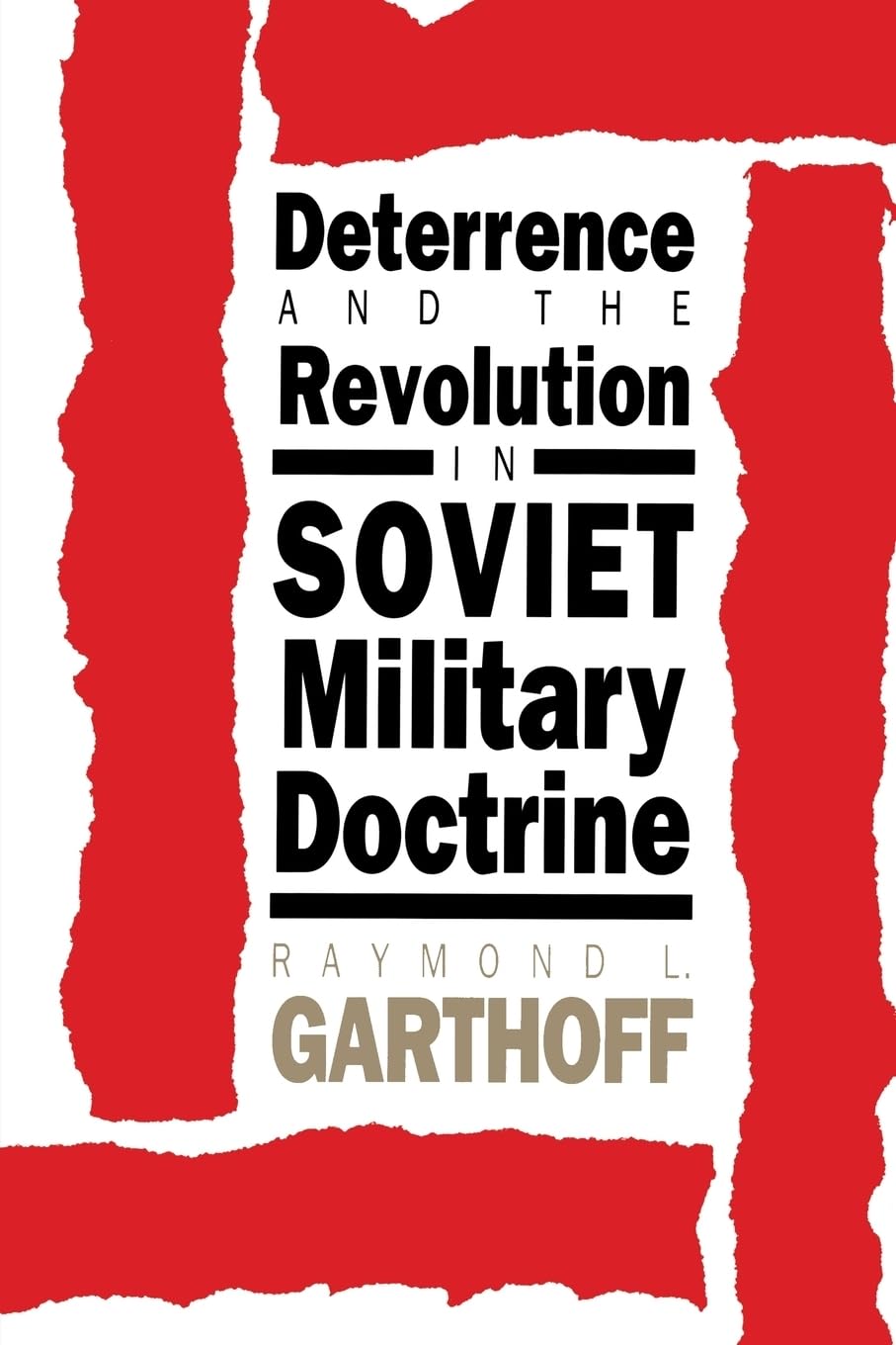 Deterrence And The Revolution In Soviet Military Doctrine,Used