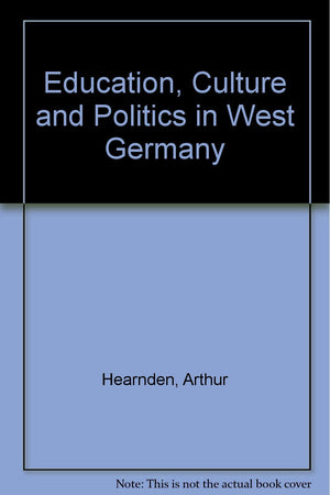 Education, Culture and Politics in West Germany,Used