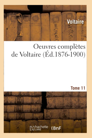 Oeuvres Compltes De Voltaire. Tome 11 (D.18761900) (Litterature) (French Edition),New