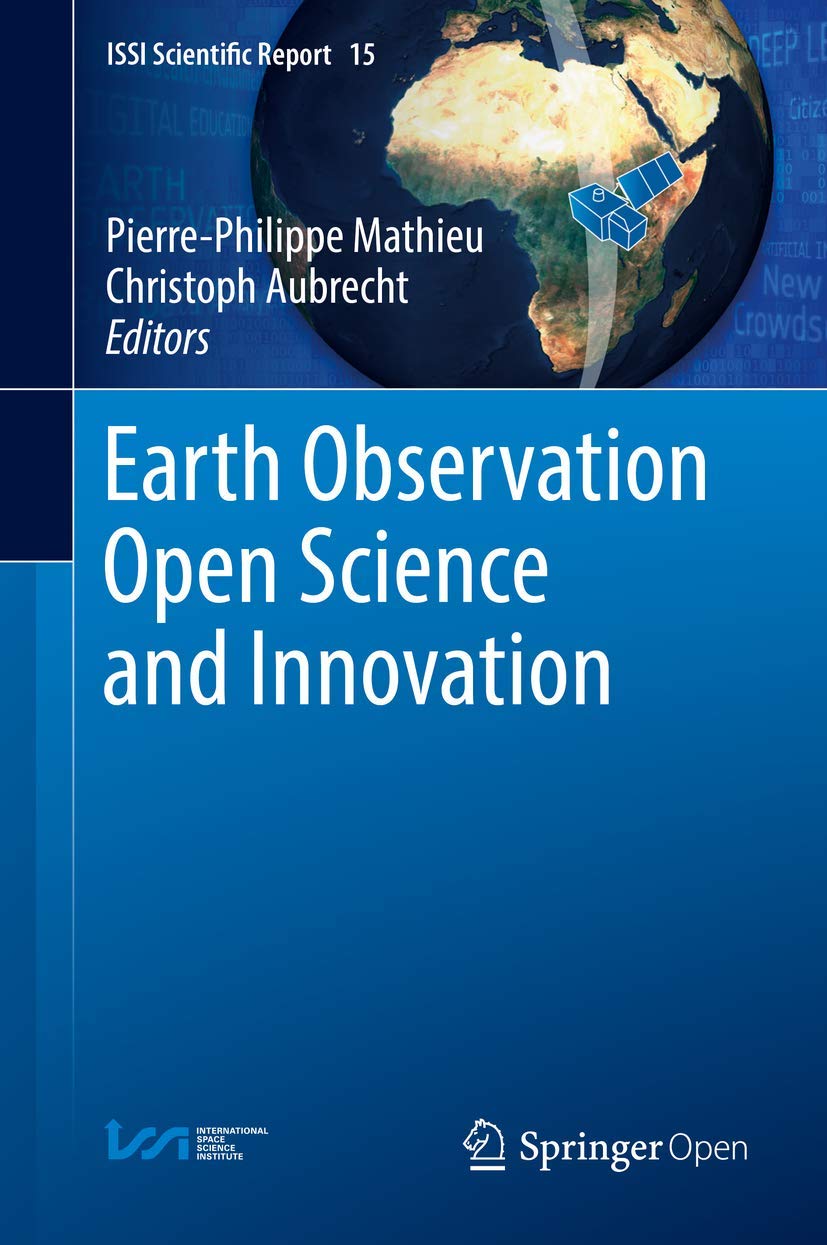 Earth Observation Open Science and Innovation (ISSI Scientific Report Series, 15),Used
