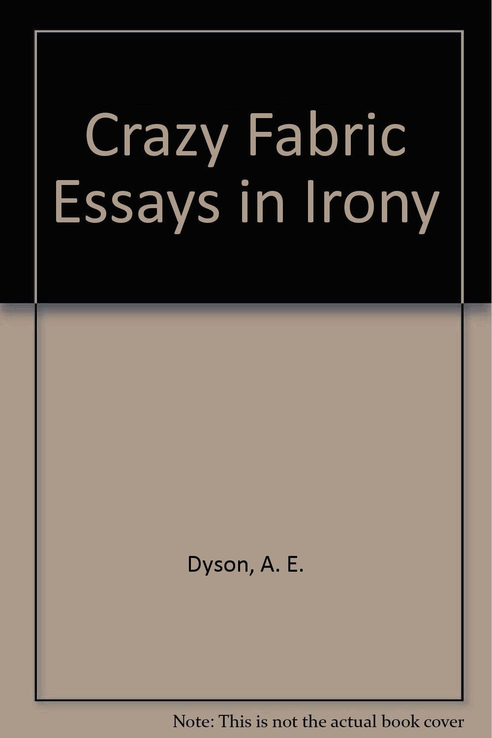 Crazy Fabric Essays in Irony,Used