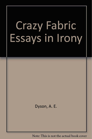 Crazy Fabric Essays in Irony,Used