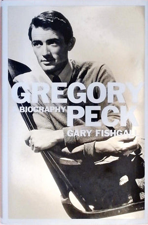Gregory Peck : A Biography,New