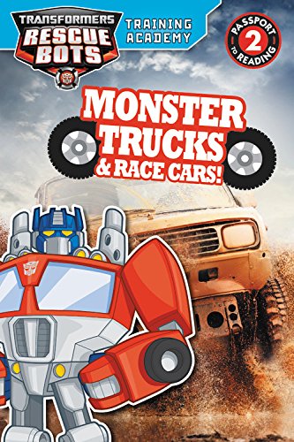 Transformers Rescue Bots: Training Academy: Monster Trucks and Race Cars! (Passport to Reading),New