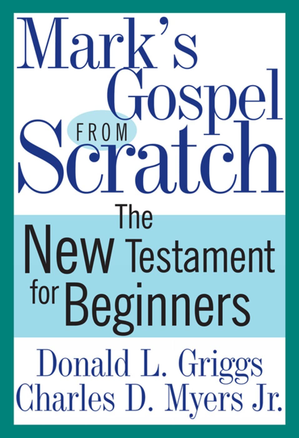 Mark's Gospel from Scratch: The New Testament for Beginners (The Bible from Scratch),Used