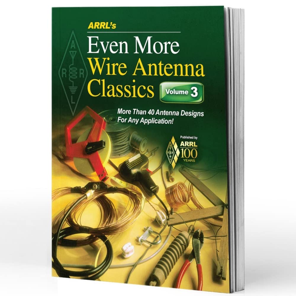 ARRL's Even More Wire Antenna Wire Classics Volume 3  More than 40 Antenna Designs for Any Application,Used