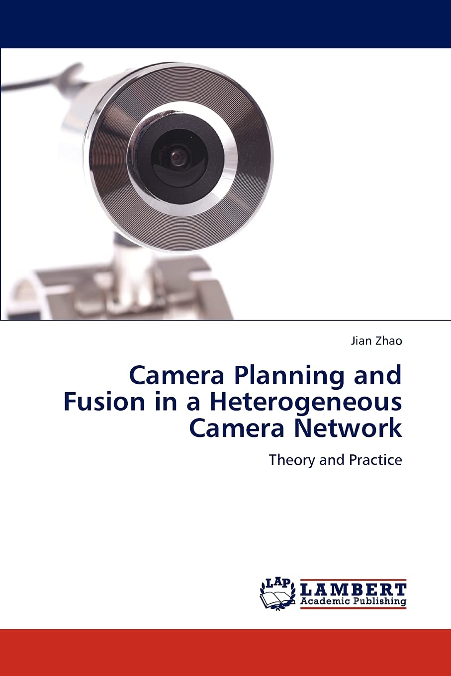 Camera Planning and Fusion in a Heterogeneous Camera Network: Theory and Practice,Used