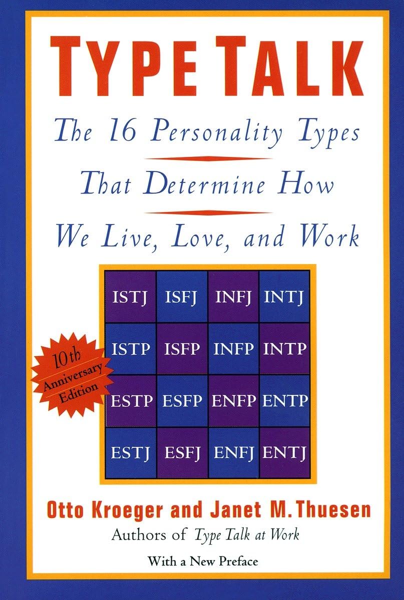 Type Talk: The 16 Personality Types That Determine How We Live, Love, and Work,New
