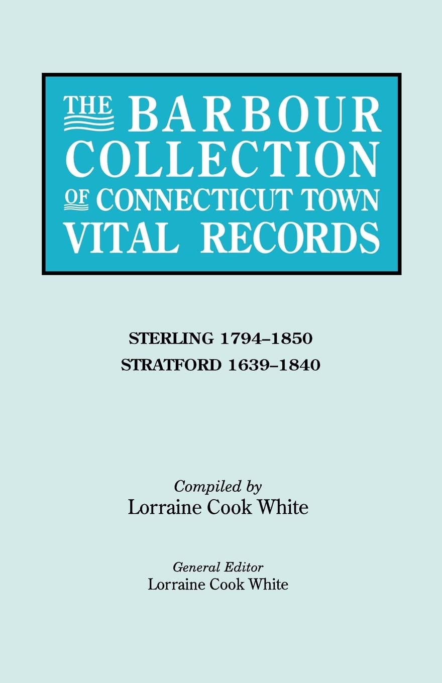 The Barbour Collection Of Connecticut Town Vital Records. Sterling (17941850),New