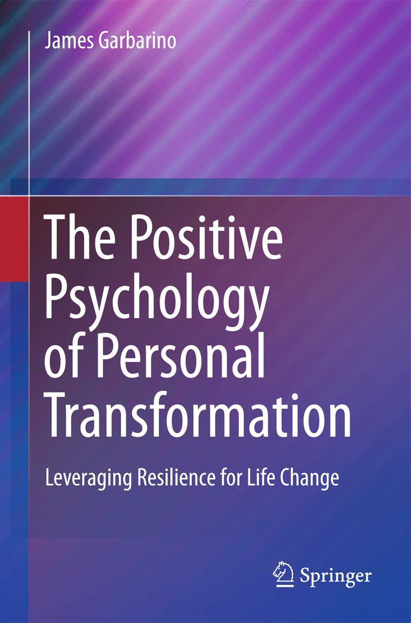 The Positive Psychology of Personal Transformation: Leveraging Resilience for Life Change,Used