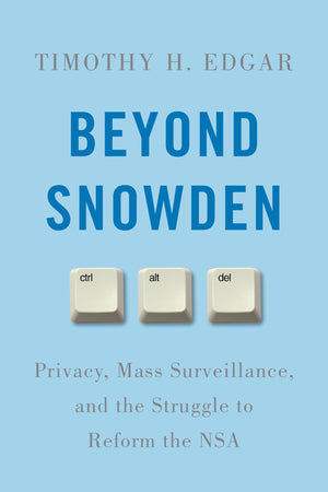 Beyond Snowden: Privacy, Mass Surveillance, And The Struggle To Reform The Nsa,Used