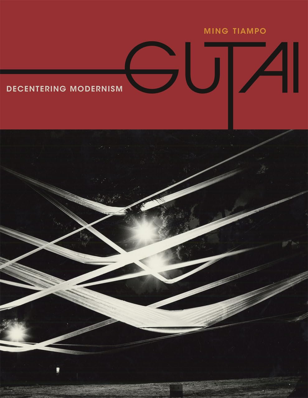 Gutai: Decentering Modernism,New