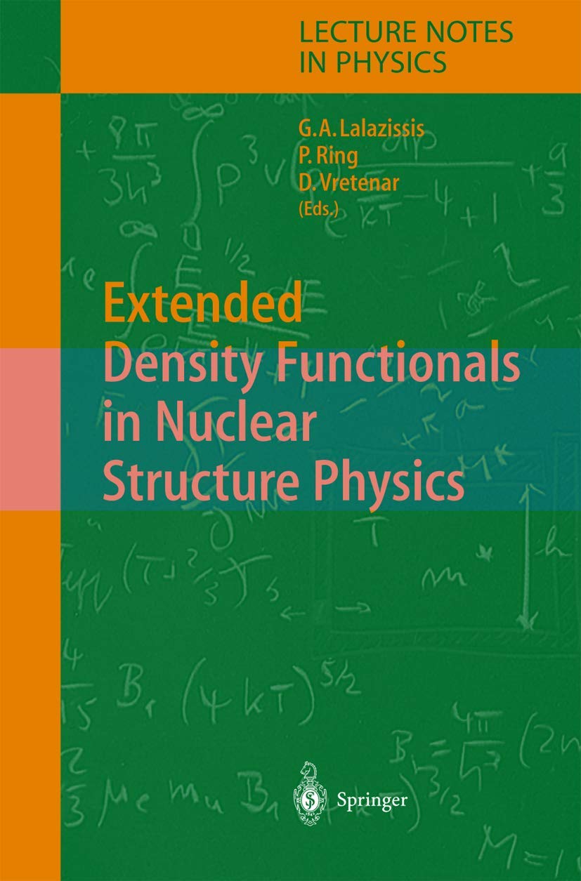 Extended Density Functionals In Nuclear Structure Physics (Lecture Notes In Physics, 641),Used