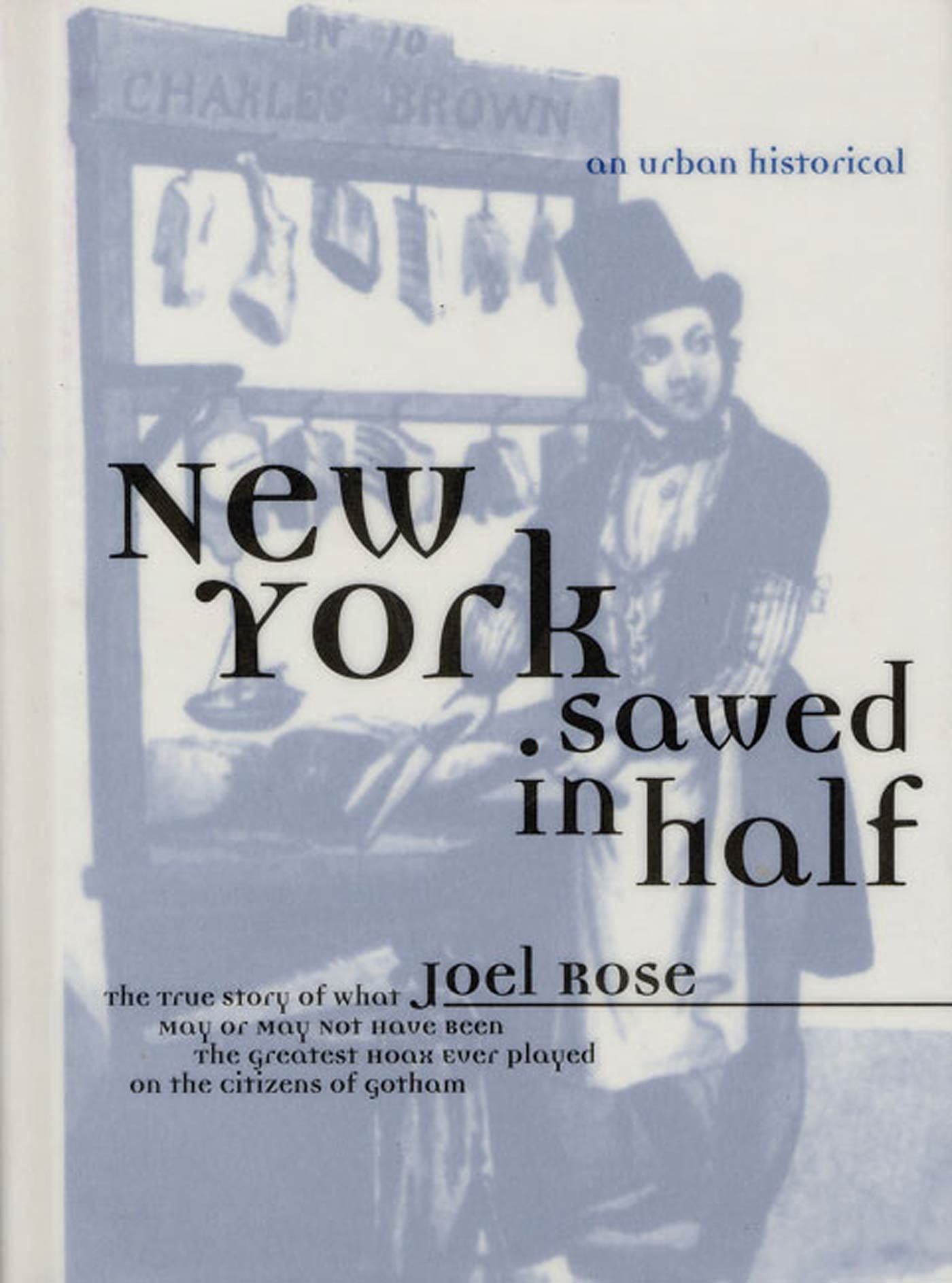 New York Sawed in Half: An Urban Historical,Used