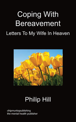 Coping With Bereavement  Letters To My Wife In Heaven,Used
