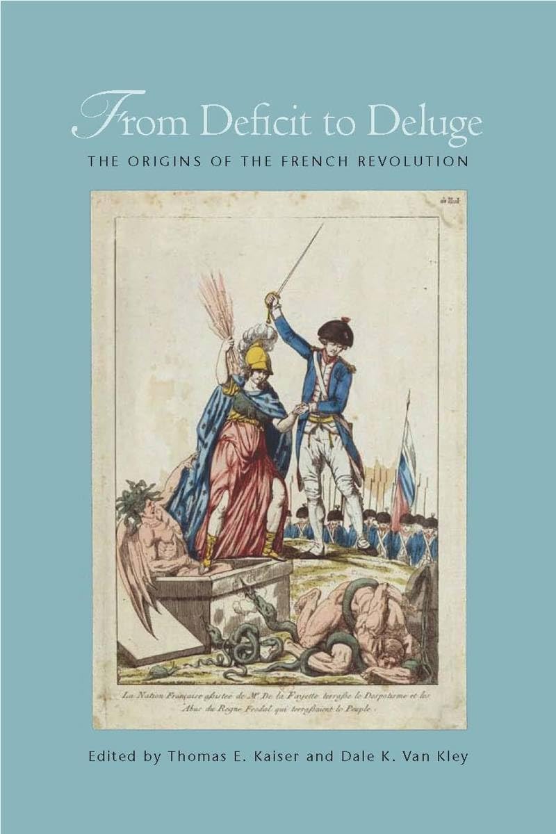 From Deficit To Deluge: The Origins Of The French Revolution,Used