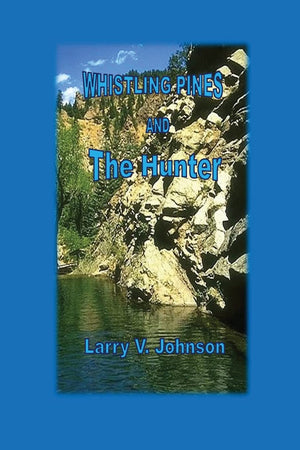Whistling Pines And The Hunter,New