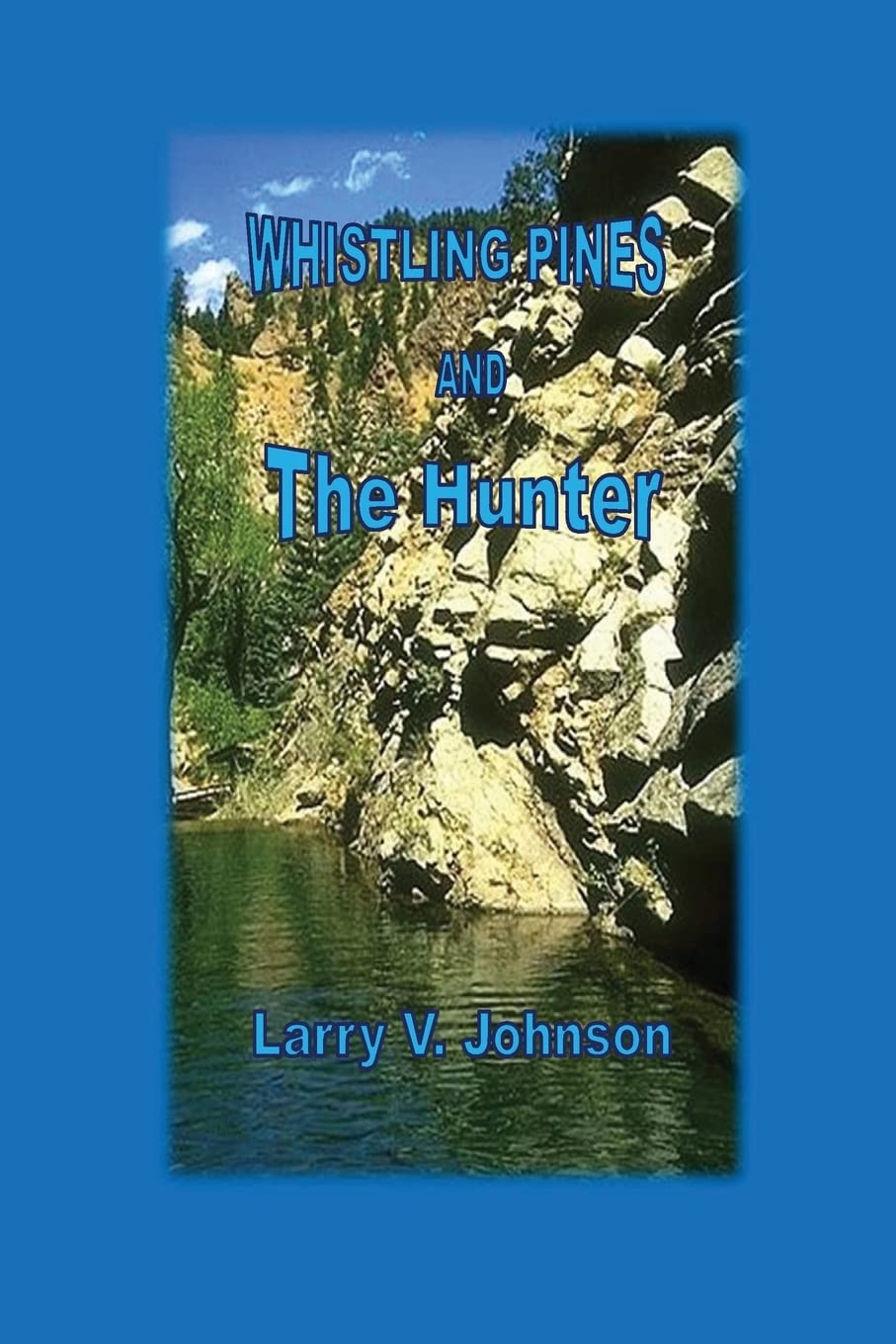 Whistling Pines And The Hunter,New