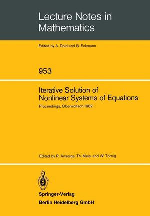 Iterative Solution of Nonlinear Systems of Equations: Proceedings of a Meeting Held at Oberwolfach, Germany, Jan. 31  Feb. 5, 1,Used