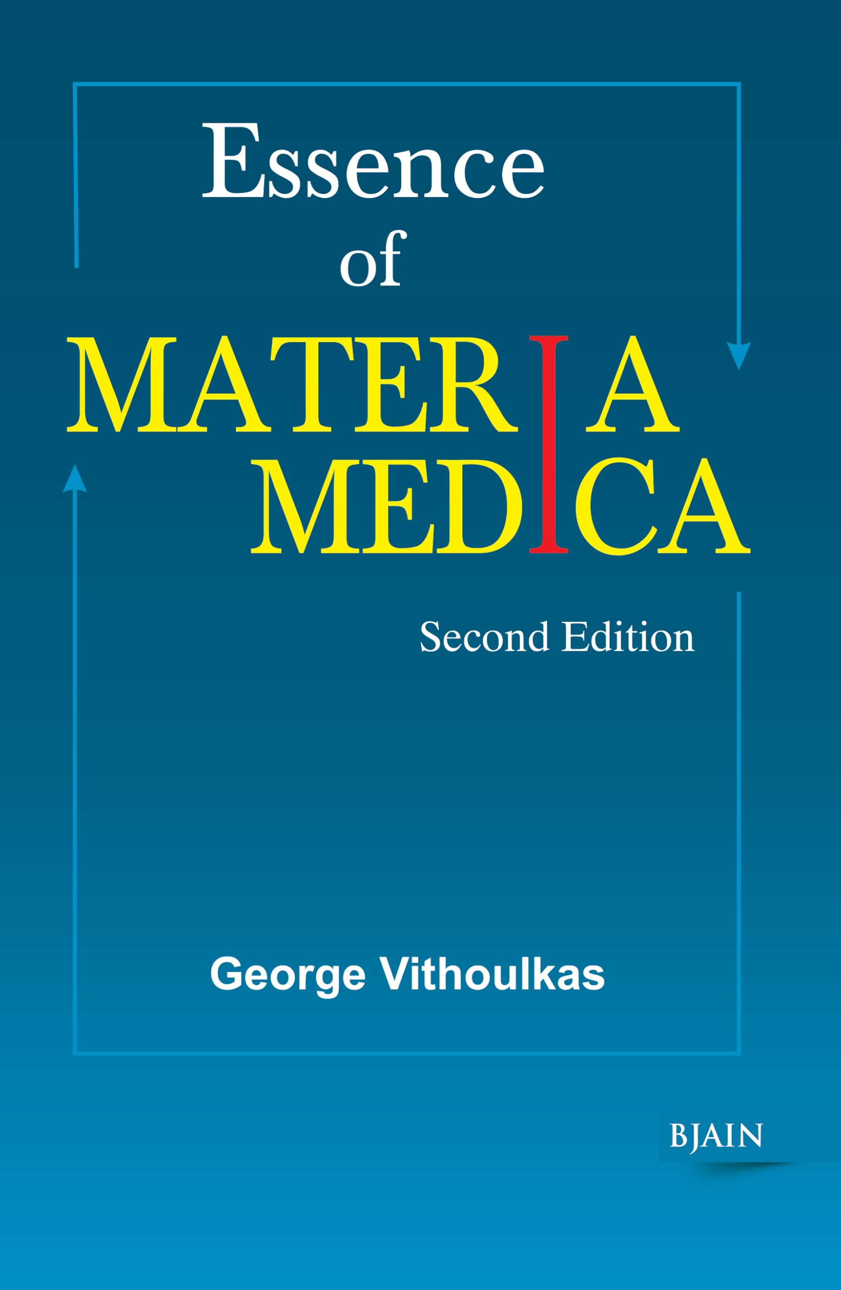 The Essence Of Materia Medica - 2Nd Edition