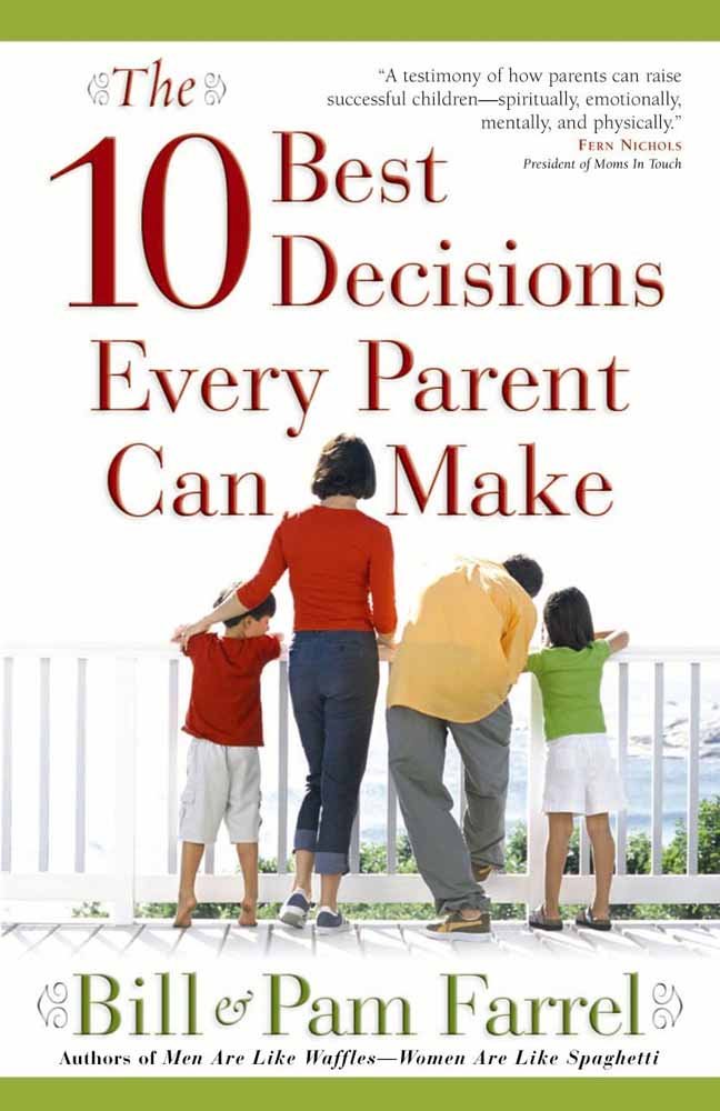 The 10 Best Decisions Every Parent Can Make,New