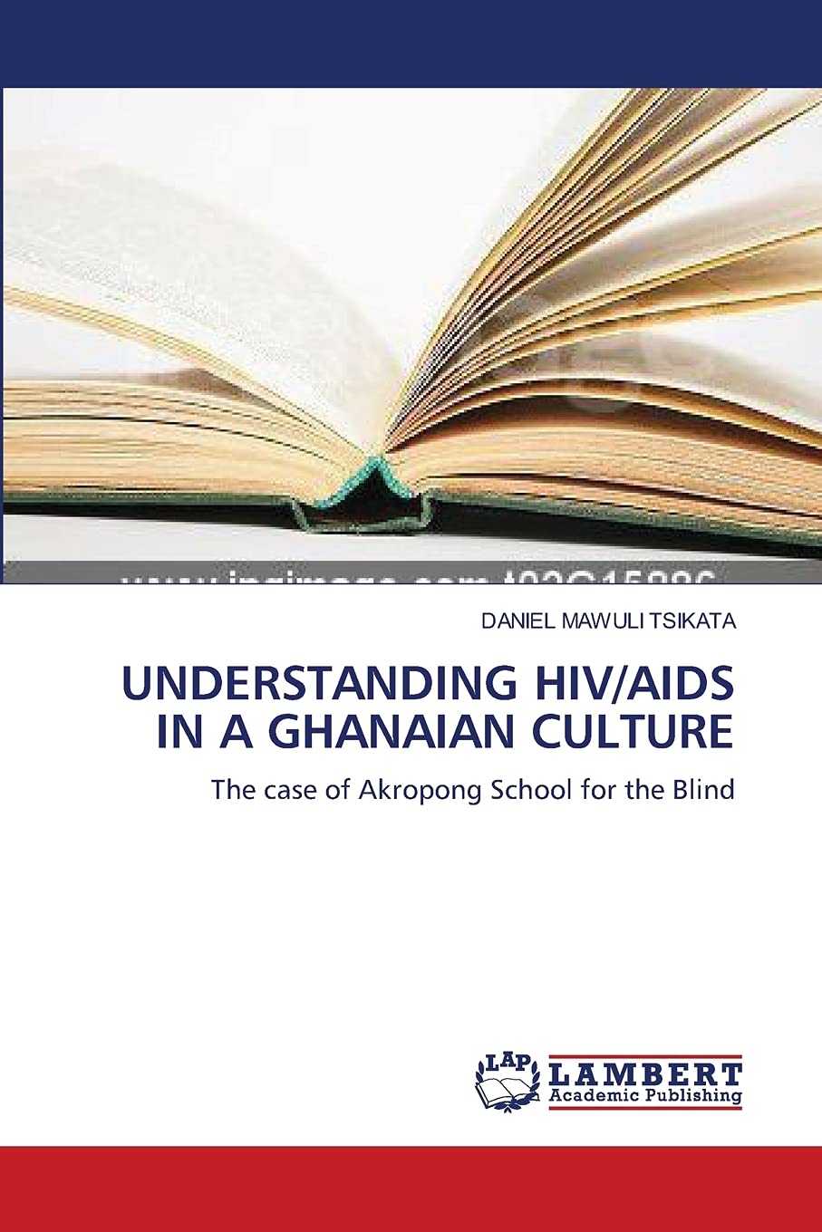 UNDERSTANDING HIV/AIDS IN A GHANAIAN CULTURE: The case of Akropong School for the Blind,Used