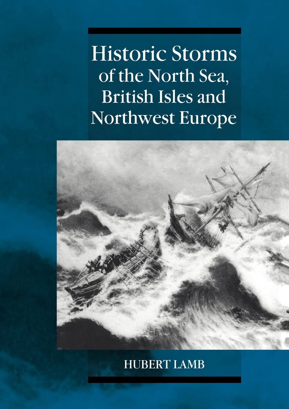 Historic Storms of the North Sea, British Isles and Northwest Europe,Used