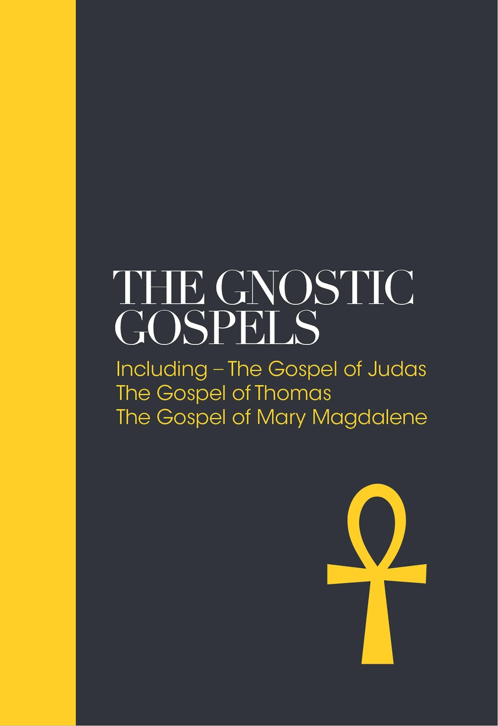 The Gnostic Gospels: Including the Gospel of Thomas, the Gospel of Mary Magdalene (Sacred Texts),Used