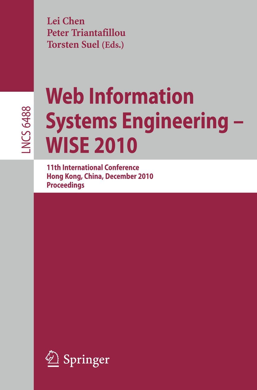 Web Information Systems Engineering  WISE 2010: 11th International Conference, Hong Kong, China, December 1214, 2010, Proceedi,Used