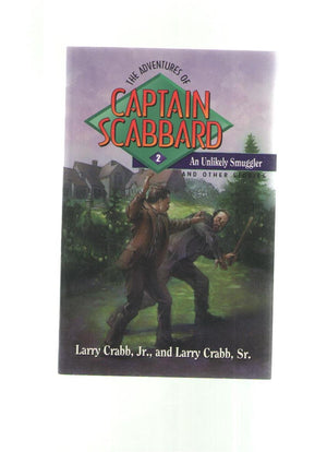 An Unlikely Smuggler and Other Stories (Adventures of Captain Scabbard),Used