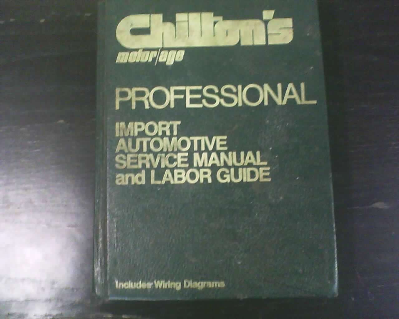 Chilton's Professional Import Automotive Service Manual and Labor Guide,Used
