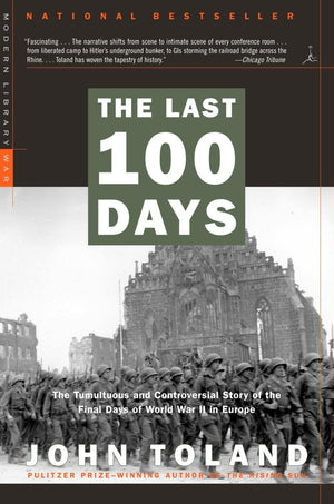 The Last 100 Days: The Tumultuous And Controversial Story Of The Final Days Of World War Ii In Europe (Modern Library War),Used