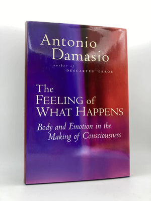 The Feeling Of What Happens: Body And Emotion In The Making Of Consciousness,New