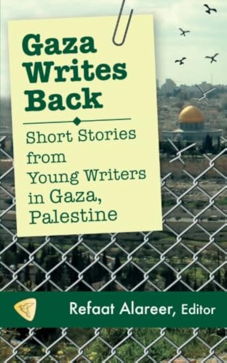 Gaza Writes Back: Short Stories From Young Writers In Gaza, Palestine