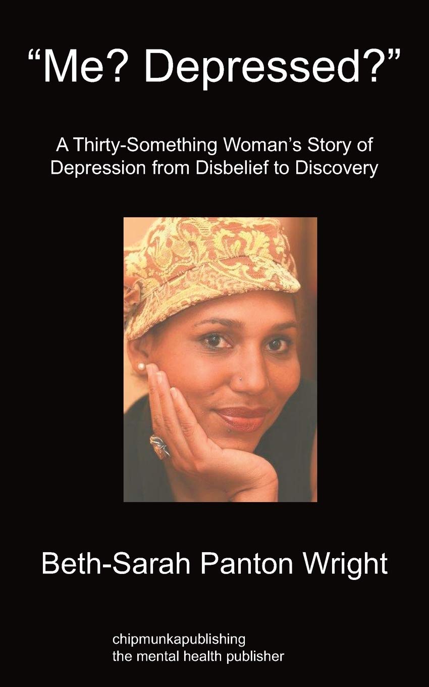 Me? Depressed?: A ThirtySomething Woman's Story of Depression From Disbelief to Discovery,Used