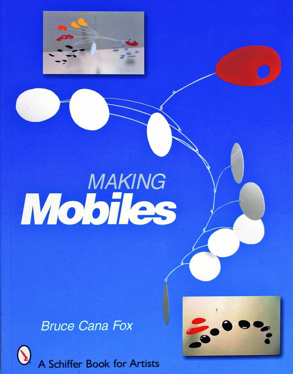 Making Mobiles (Schiffer Book For Artists)