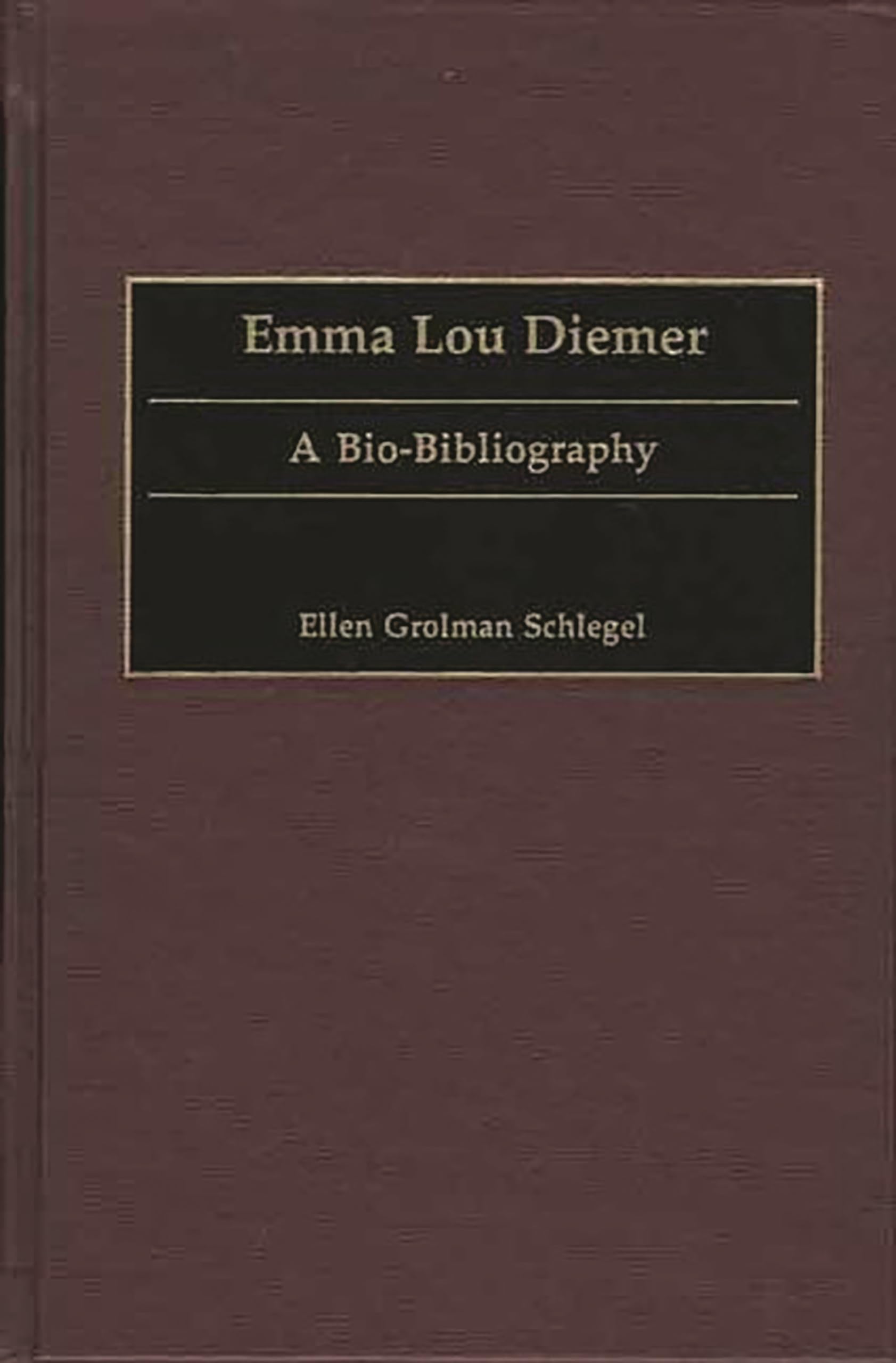 Emma Lou Diemer: A Biobibliography (Biobibliographies In Music)