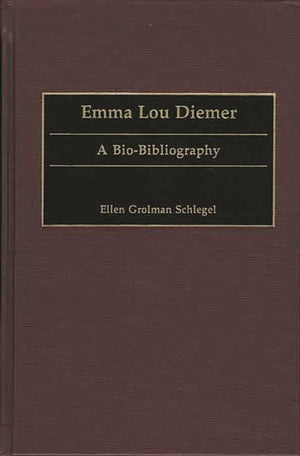 Emma Lou Diemer: A Biobibliography (Biobibliographies In Music)