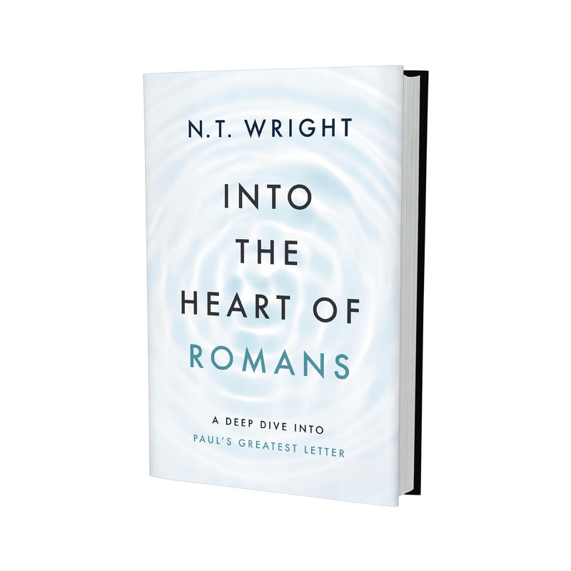 Into the Heart of Romans: A Deep Dive into Paul's Greatest Letter,Used
